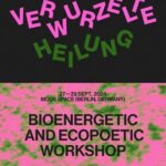 Bioenergetic and Ecopoetic Workshop