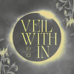 Veil Within – a Winter Solstice celebration